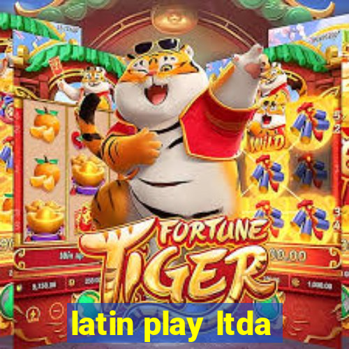 latin play ltda