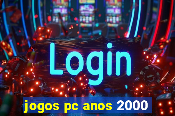 jogos pc anos 2000