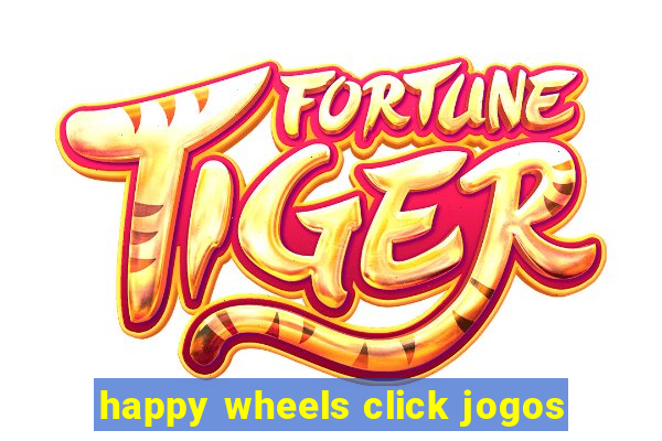 happy wheels click jogos