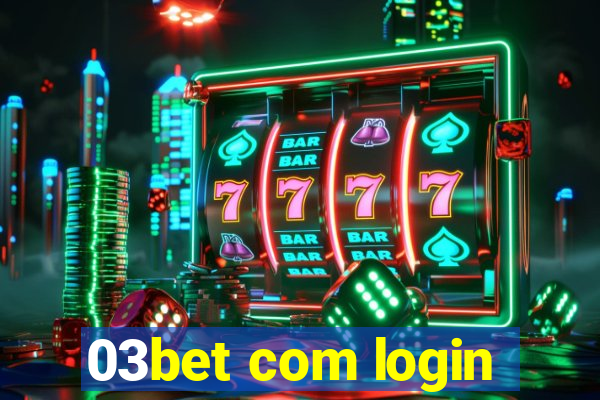 03bet com login