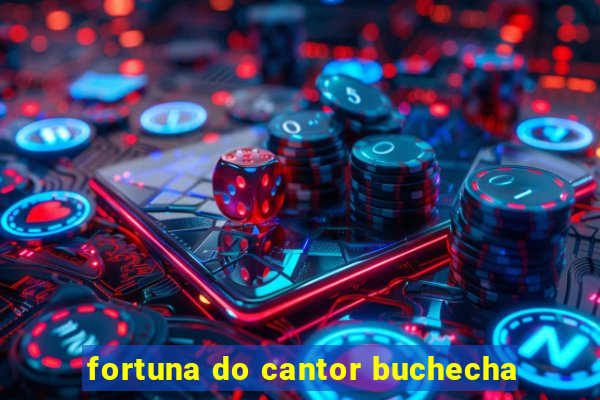 fortuna do cantor buchecha