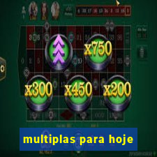 multiplas para hoje