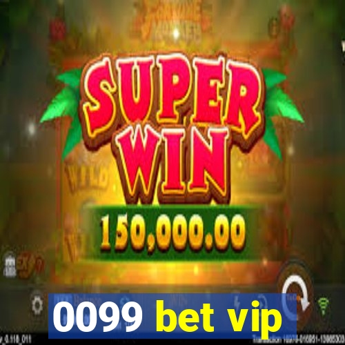 0099 bet vip