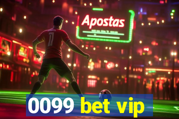 0099 bet vip