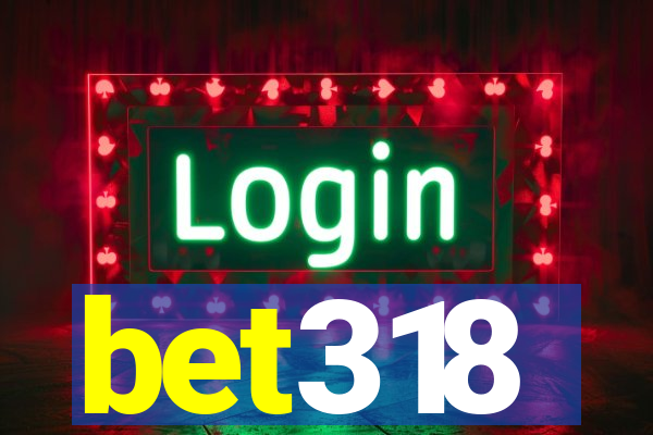 bet318