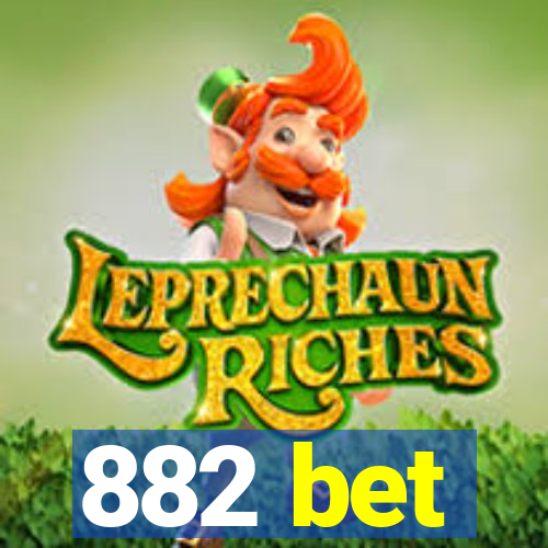 882 bet