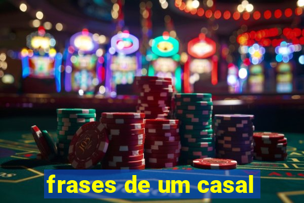 frases de um casal