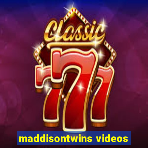 maddisontwins videos