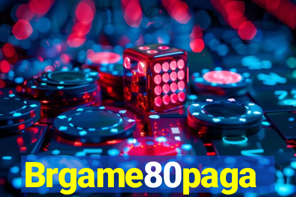 Brgame80paga