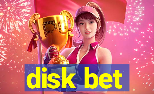 disk bet