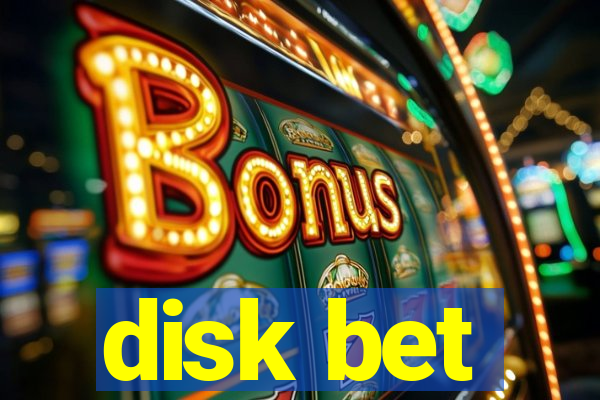 disk bet