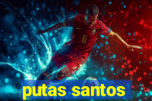 putas santos