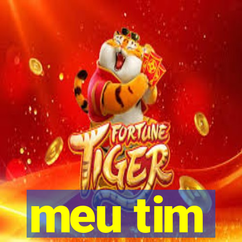 meu tim