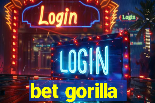 bet gorilla