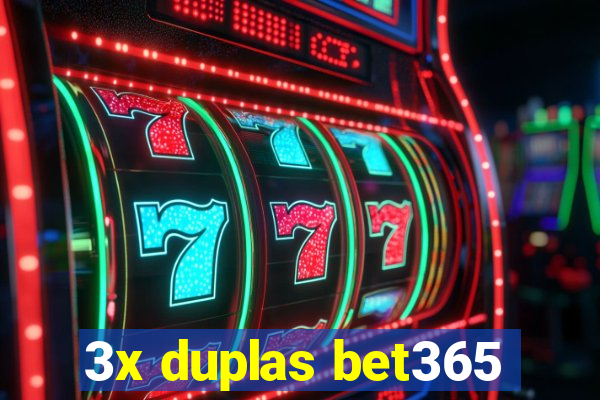 3x duplas bet365