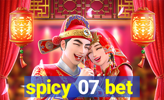 spicy 07 bet