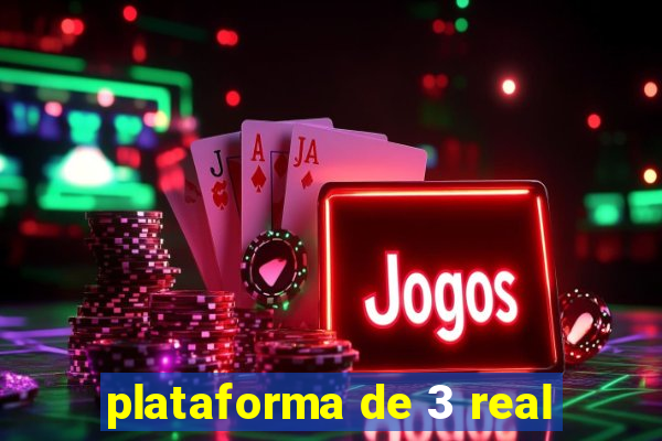 plataforma de 3 real