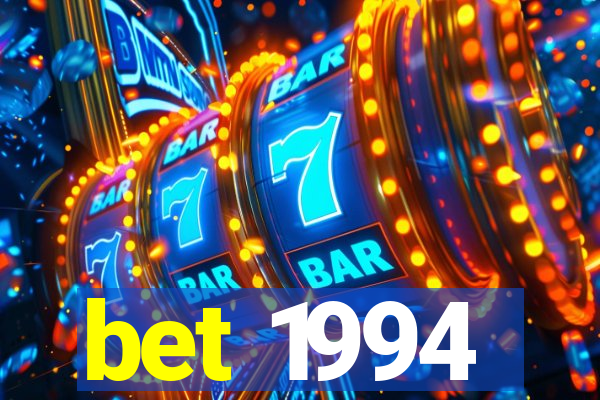 bet 1994