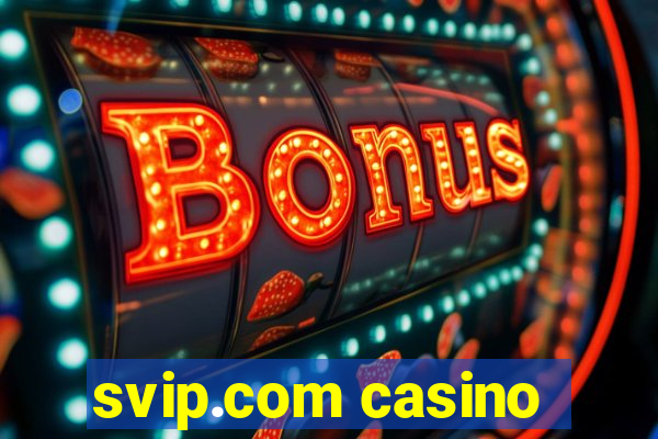 svip.com casino