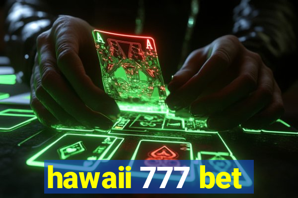 hawaii 777 bet