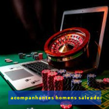 acompanhantes homens salvador