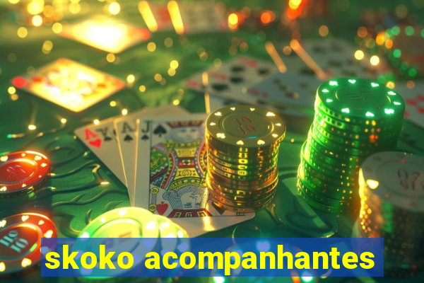 skoko acompanhantes