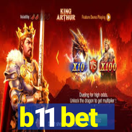 b11 bet