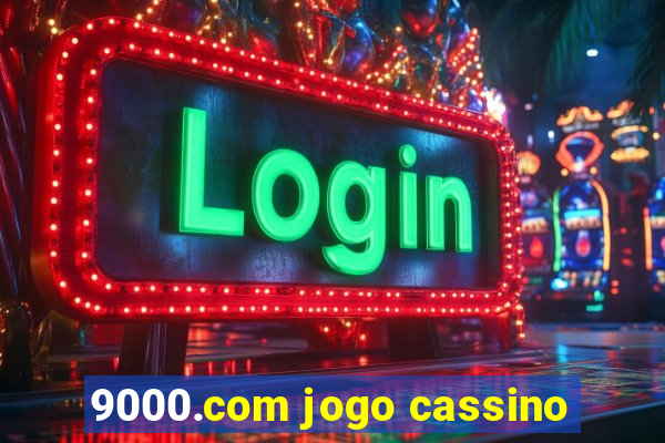 9000.com jogo cassino