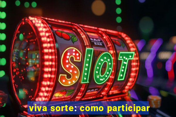 viva sorte: como participar