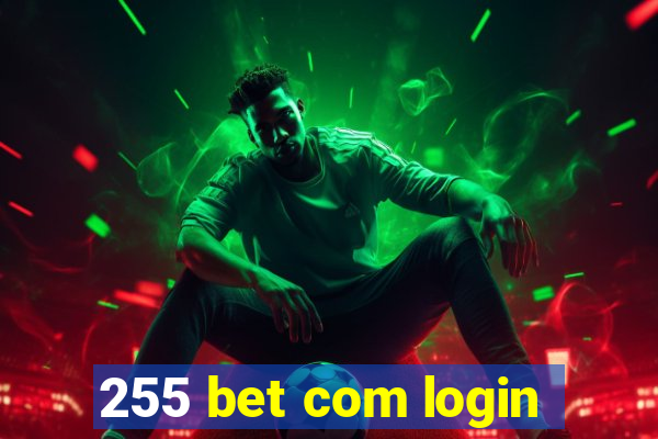 255 bet com login