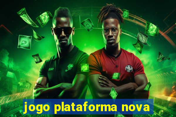 jogo plataforma nova