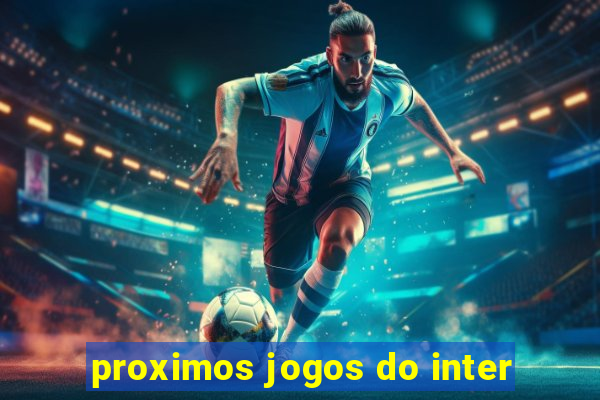 proximos jogos do inter