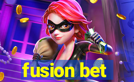 fusion bet