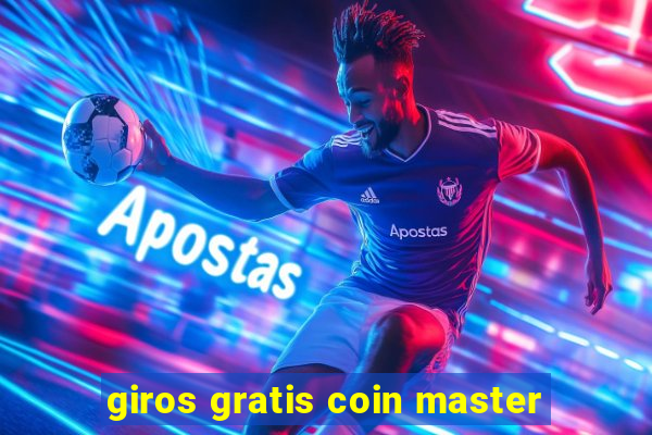 giros gratis coin master