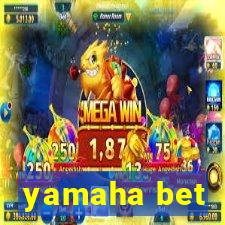 yamaha bet