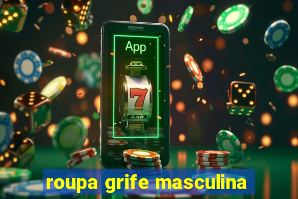 roupa grife masculina