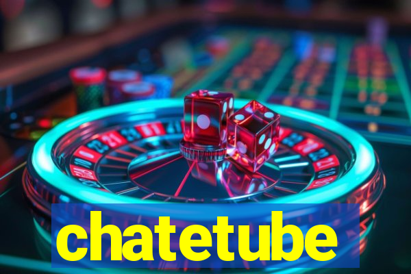 chatetube