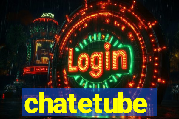 chatetube