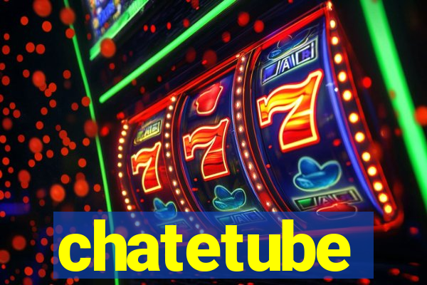 chatetube