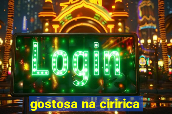 gostosa na ciririca