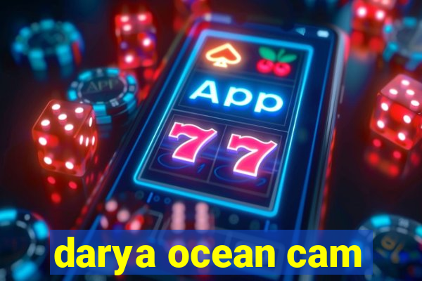 darya ocean cam