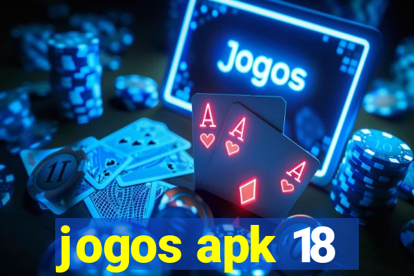 jogos apk 18