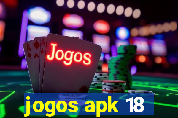 jogos apk 18