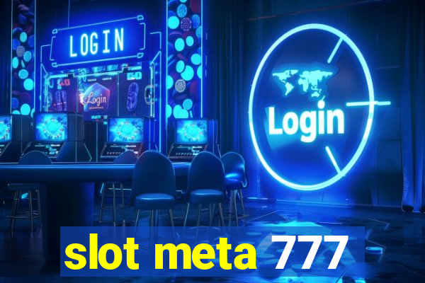 slot meta 777