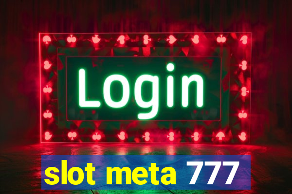 slot meta 777