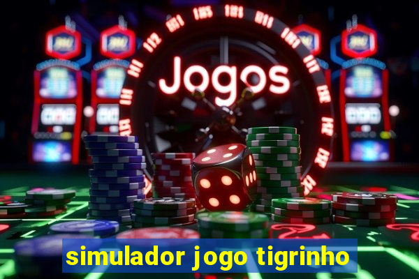 simulador jogo tigrinho