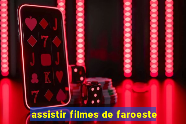 assistir filmes de faroeste