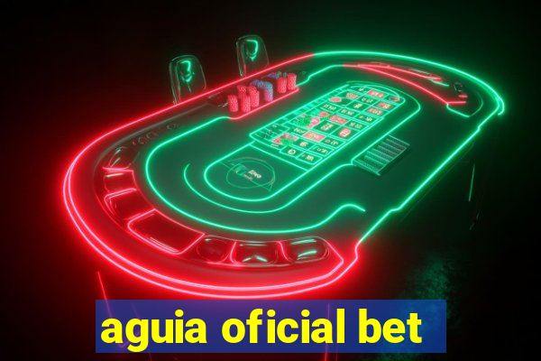 aguia oficial bet