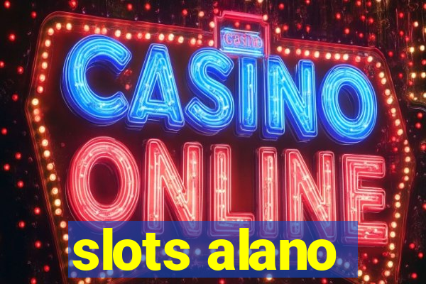 slots alano