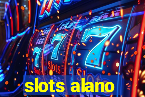 slots alano